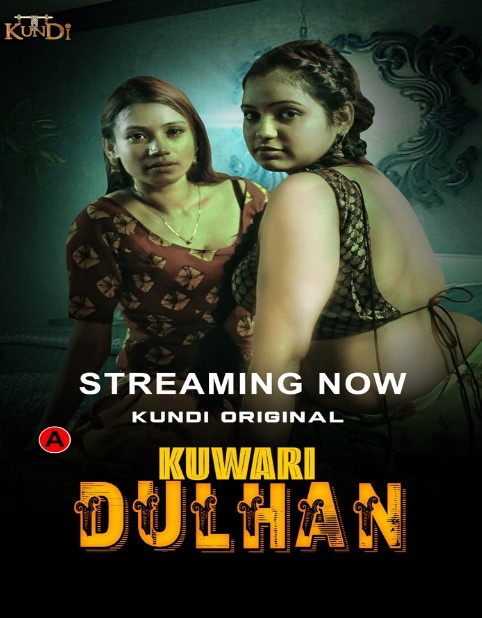 Kumari Dulhan Film Sexy Movie Video Mein - Watch and Download Kuwari Dulhan (2023) KundiApp Hindi S01 EP01-02 Hot Web  Series - Hdmovie20