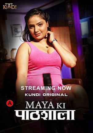 Maya Ki Pathshala (2023) KundiApp S01 EP01-02 Hindi Hot Web Series