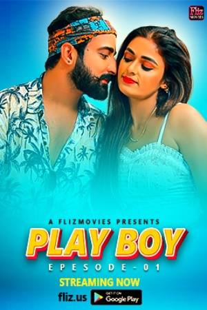 Play Boy (2023) Flizmovies S01 EP01 Hindi Hot Web Series