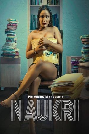 Naukri (2023) PrimeShots S01 EP01 Hindi Hot Web Series
