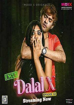 Dalal-X (2023) MoodX S01 EP02 Hindi Hot Web Series