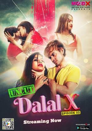 Dalal-X (2023) MoodX S01 EP03 Hindi Hot Web Series