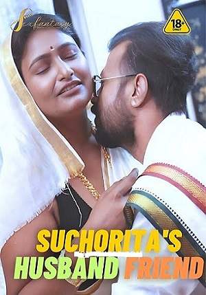 Suchorita Husband Friend (2023) SexFantasy Hindi Short Film