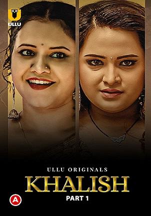 Khalish – Part 1 (2023) UllU Original Hindi Hot Web Series