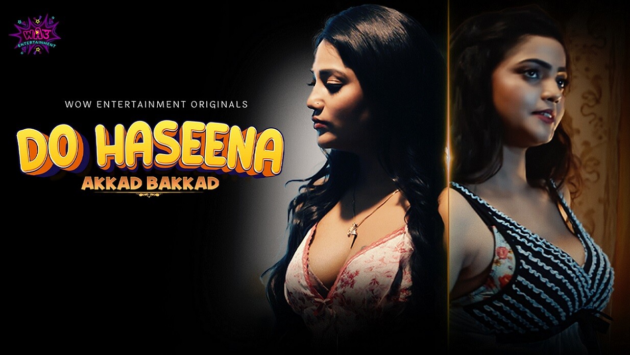 Do Haseena (2023) WOWEntertainment Season 01 EP01 Hindi Hot Web Series