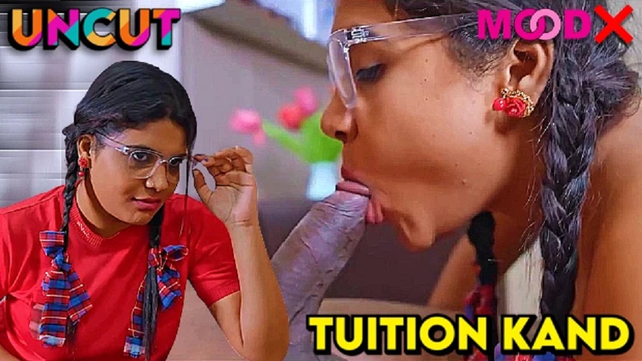 Tution Kand (2023) MoodX UNCUT S01 EP01 Hindi Hot Web Series