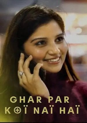 Ghar Par Koi Nai Hai (2023) ThUllu App Hindi Short Film