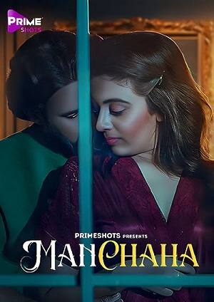 Manchaha (2023) PrimeShots S01 EP02 Hindi Hot Web Series