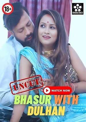 Bhasur With Dulhan (2023) Bindastime Hindi Hot Short Film