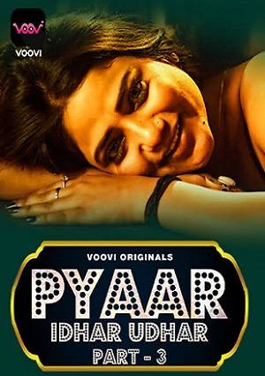 Pyar Idhar Udhar (2023) Voovi S01 EP05 Hindi Hot Web Series