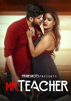Mr Teacher (2023) PrimeShots S01 EP01 Hindi Hot Web Series