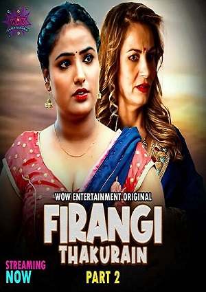 Firangi Thakurain (2023) WOWEntertainment S01 EP03 Hindi Hot Web Series