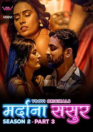Mardana Sasur (2023) Voovi S02 EP05 Hindi Hot Web Series
