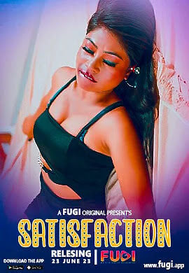 Satisfaction (2023) Fugi Hindi Hot Short Film