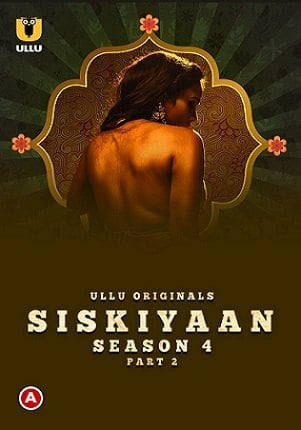 Siskiyaan – S4 – Part 2 (2023) UllU Original