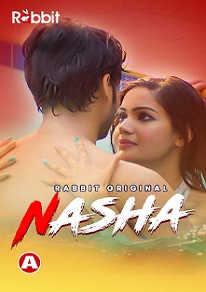 Nasha (2021) RabbitMovies Originals Hindi S01 EP01 Hot Web Series