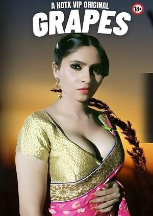 Grapes [Uncut] (2023) HotX Hindi Short Film