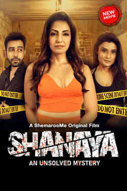 Shanaya – An Unsolved Mystery (2023) Hindi HD