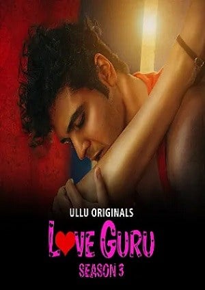 Love Guru – S03 – Part 1 (2023) UllU Original Hindi Hot Web Series
