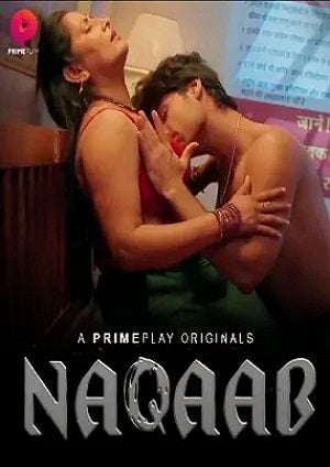 Naqaab (2023) PrimePlay Hindi S01 EP01 Hot Web Series