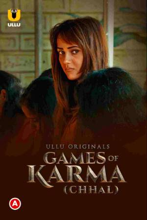 Games Of Karma (Chhal) (2022) UllU Original