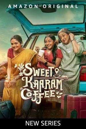 Sweet Kaaram Coffee (2023) HIndi Season 1 Complete