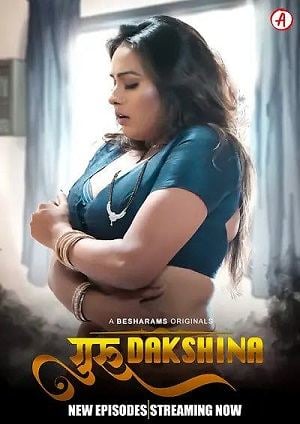 Guru Dakshina (2023) Besharams Hindi S01 EP05 Hot Web Series