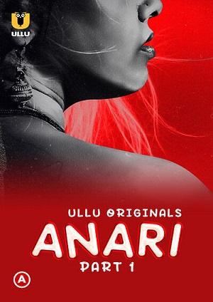 Anari – Part 1 (2023) UllU Original Hindi Hot Web Series