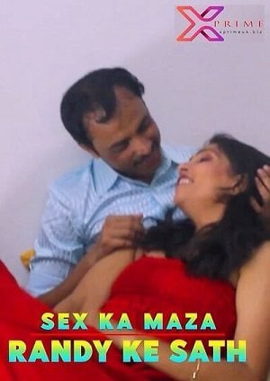 Sex Ka Maza (2023) XPrime Hindi Short Film