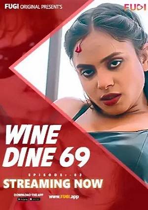 Wine Dine 69 – Part 02 (2023) Fugi Hindi Hot Short Film Uncensored
