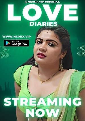 Love Diaries (2023) NeonX Hindi Short Film Uncensored