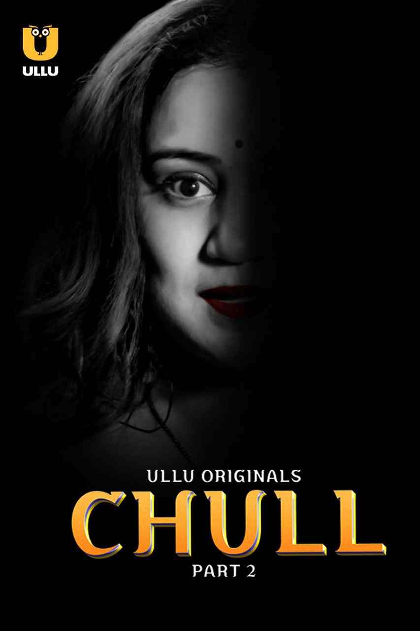 Chull – Part 2 (2023) UllU Original
