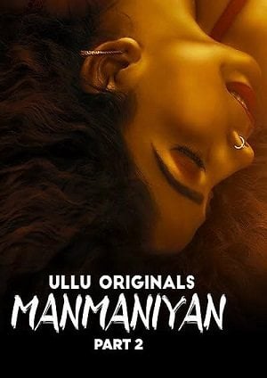 Manmaniyan – Part 2 (2023) UllU Original S01 EP04