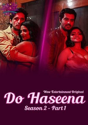 Do Haseena (2023) WOWEntertainment S02 EP01 Hindi Hot Web Series