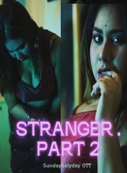 Stranger (2023) Sunday Holiday Malayalam S01 EP02 Hot Web Series