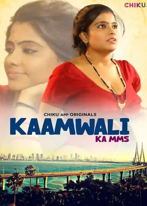 Kaamwali (2023) Chiku Hindi Hot Short Film