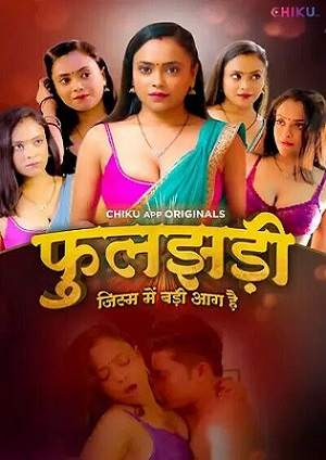 Phooljhadi (2023) Chiku Hindi S01 EP0-02 Hindi Hot Series