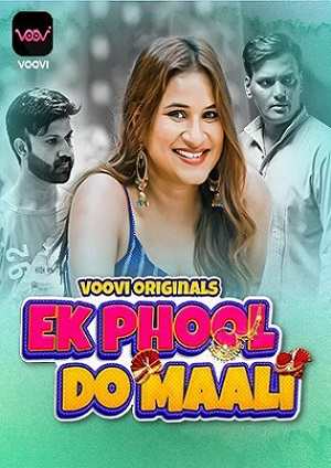 Ek Phool Do Maali (2023) VooVi Hindi S01 EP01 Hot Web Series