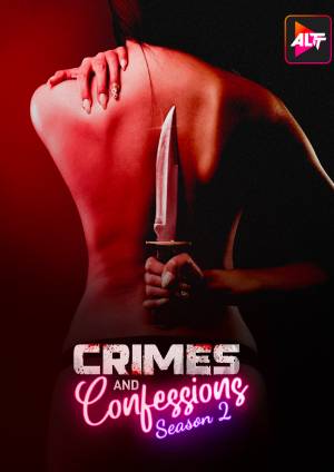 Crimes and Confessions (2023) Hindi Season 2 Complete