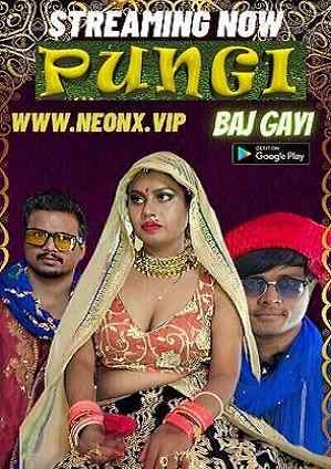 Pungi Baj Gayi (2023) NeonX Hindi Short Film