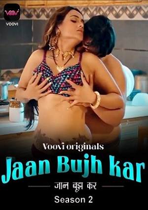 Jaan Bujh Kar (2023) VooVi S02 EP05 Hindi Hot Web Series
