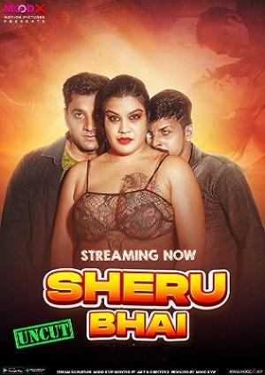 Sheru Bhai (2023) MoodX Hindi S01 EP01 Hot Web Series