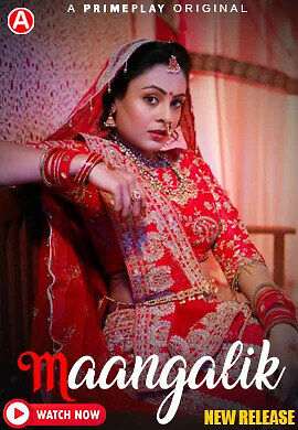 Maangalik (2023) PrimePlay Hindi S01 EP03 Hot Web Series