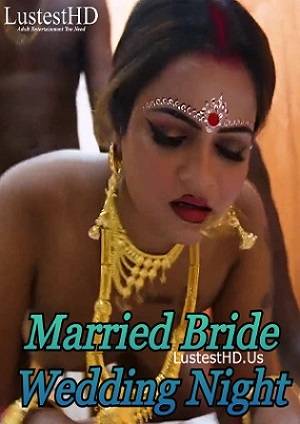 Married Bride Wedding Night (2023) Unrated Hindi Short Film