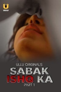Sabak Ishq Ka – Part 1 (2023) ULLU Original