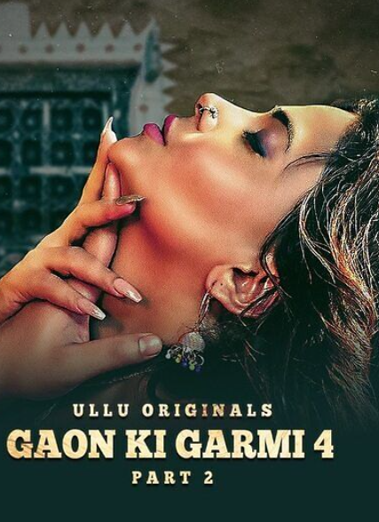 Gaon Ki Garmi S04 Part 02 (2023) UllU Originals EP05 Hindi Hot Web Series