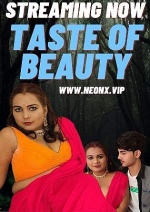 Taste Of Beauty (2023) NeonX Hindi Short Film