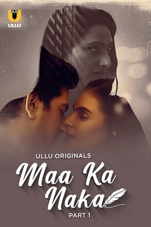Maa Ka Naka Part 1 (2023) UllU Original Hindi Season 1 Episode 1