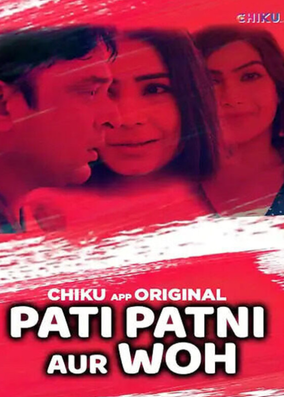 Pati Patni Aur Wo (2023) Chiku Hidi Hot Short Film