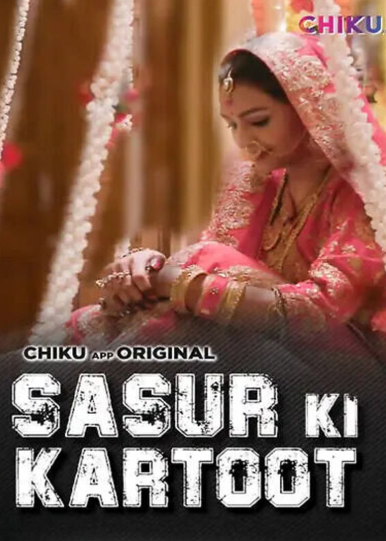 Sasur ki Kartut (2023) Chiku Hindi Hot Short Film